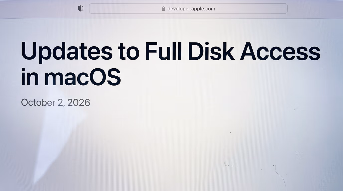 Apple developer news post titled Updates to Full Disk Access in macOS, dated October 2, 2026