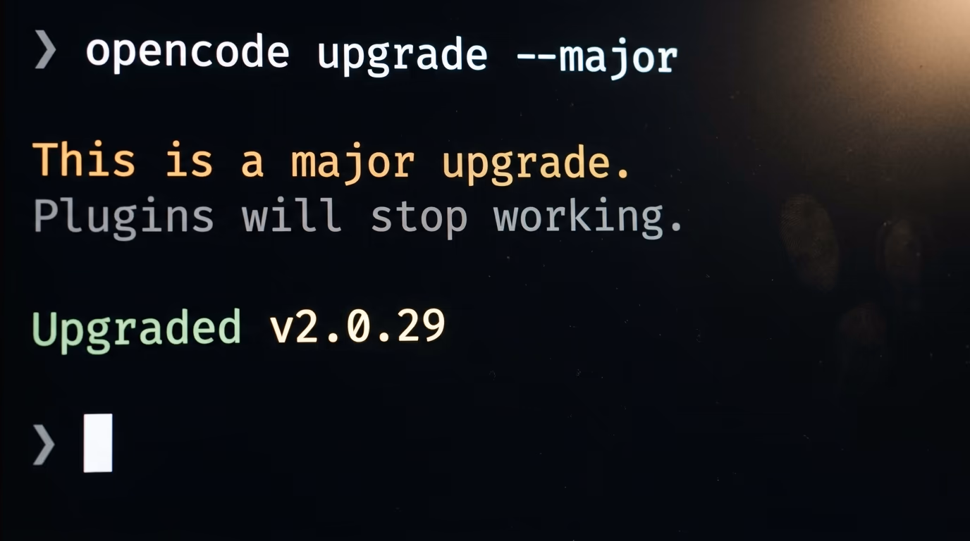 Terminal running the OpenCode major upgrade command and printing version v2.0.29